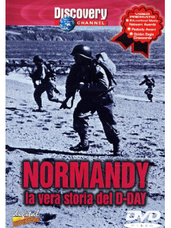 Normandy - La Vera Storia Del D-Day