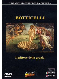 Botticelli - Il Pittore Della Grazia