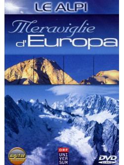 Alpi (Le) - Meraviglie D'Europa