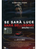 Se Sara' Luce Sara' Bellissimo