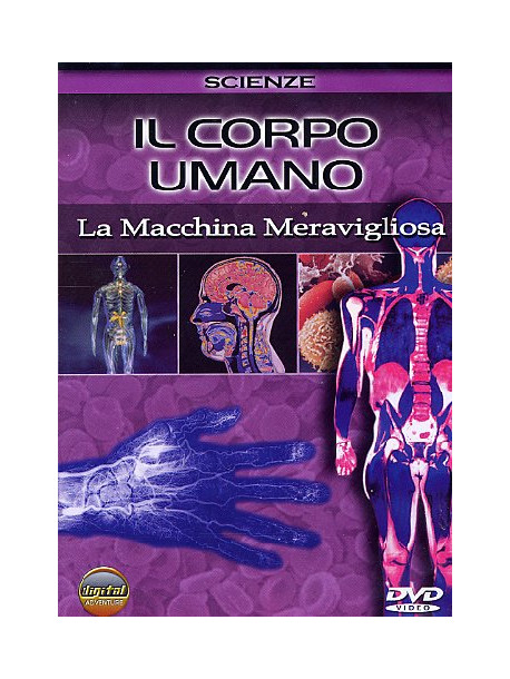 Corpo Umano (Il) - La Macchina Meravigliosa