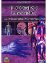Corpo Umano (Il) - La Macchina Meravigliosa
