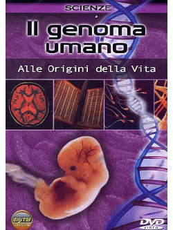 Segreti Del Genoma Umano (I) - Alle Origini Della Vita