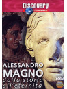 Alessandro Magno - Dalla Storia All'Eternita'