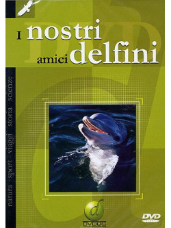 Nostri Amici Delfini (I)