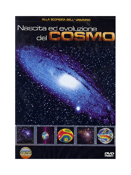 Nascita Ed Evoluzione Del Cosmo