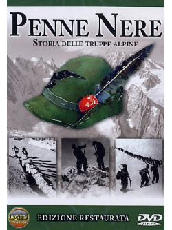 Penne Nere - Storia Delle Truppe Alpine