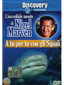 Incredibile Mondo Di Nigel Marven (L') - A Tu Per Tu Con Gli Squali