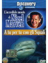 Incredibile Mondo Di Nigel Marven (L') - A Tu Per Tu Con Gli Squali