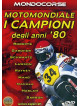 Motomondiale - I Campioni Degli Anni '80