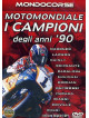 Motomondiale - I Campioni Degli Anni '90