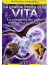 Grande Storia Della Vita (La) - La Conquista Dei Mari, Della Terra E Dei Cieli