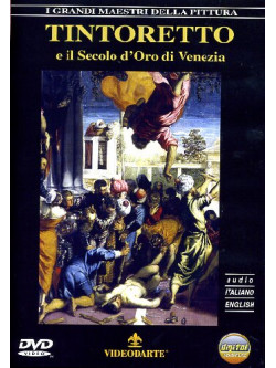 Tintoretto E Il Secolo D'Oro Di Venezia