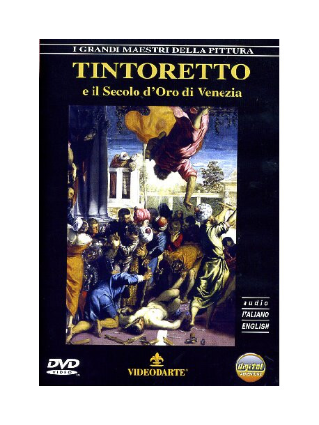 Tintoretto E Il Secolo D'Oro Di Venezia