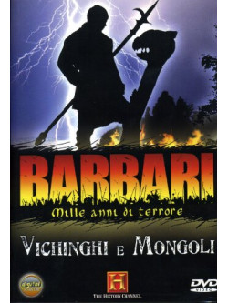 Barbari - Mille Anni Di Terrore - Vichinghi E Mongoli
