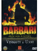 Barbari - Mille Anni Di Terrore - Visigoti E Unni