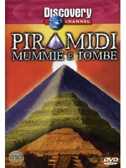 Piramidi, Mummie E Tombe