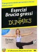 For Dummies - Esercizi Brucia Grassi
