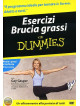 For Dummies - Esercizi Brucia Grassi