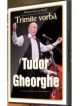Tudor Gheorghe - Trimite Vorba (inregistrare Concert 2004)