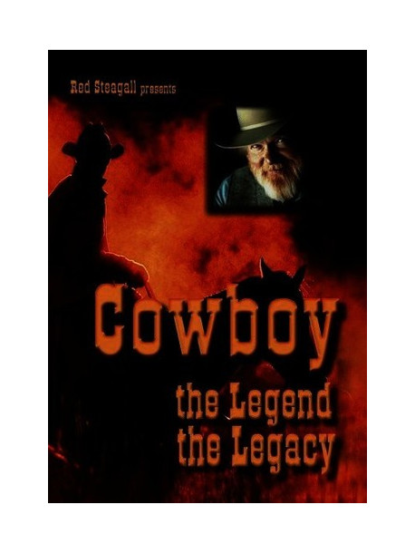 Steagall Presents: Cowboy The Legend The Legacy [Edizione: Stati Uniti]