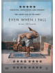 Even When I Fall [Edizione: Regno Unito]