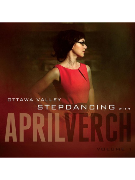 Ottawa Valley Stepdancing With April Verch [Edizione: Stati Uniti]