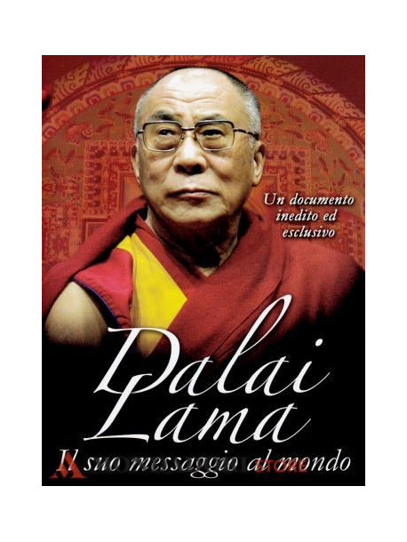 Dalai Lama - Il Suo Messaggio Al Mondo