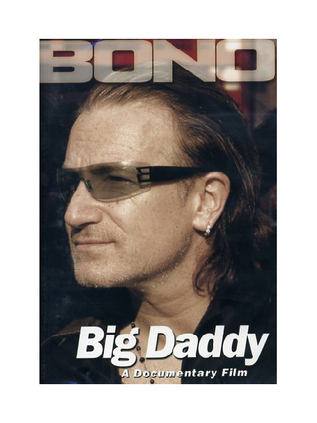 Bono - Big Daddy