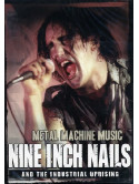 Nine Inch Nails And The Industrial Uprising - Metal Machine Music