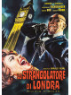 Strangolatore Di Londra (Lo) (Special Edition) (Restaurato In Hd)