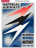 British Civil Aviation - Imperial Airways The Definitive Newsreel History 1924-1939