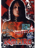 Wrestling 03 - Vampiro. The Shadow From Hell