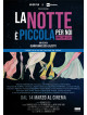Notte E' Piccola Per Noi (La)