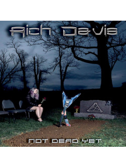 Rich Davis - Not Dead Yet [Edizione: Stati Uniti]