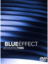 Blue Effect - Acoustic Time