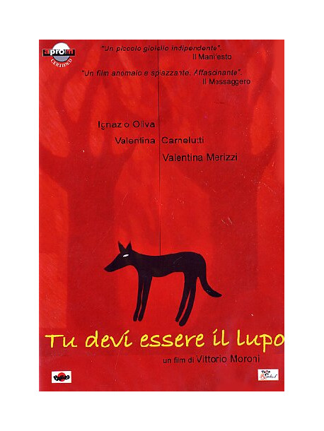 Tu Devi Essere Il Lupo