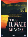 Scegli Il Male Minore