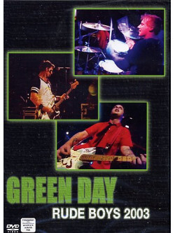 Green Day - Rude Boys 2003
