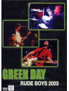 Green Day - Rude Boys 2003