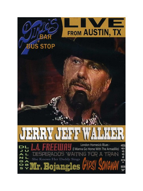Jerry Jeff Walker - Live From Dixie'S Bar & Bus Stop