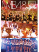 Nmb48 - 1St Anniversary Special Live