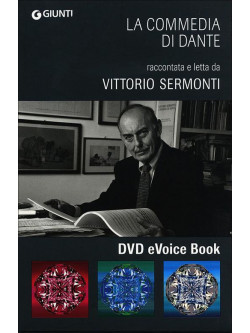Alighieri Dante, Sermonti Vittorio - La Commedia di Dante raccontata e letta da Vittorio Sermonti letto da Vittorio Sermonti
