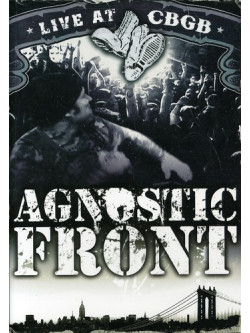 Agnostic Front - Live At Cbgb'S