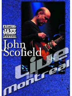 John Scofield - Live In Montreal