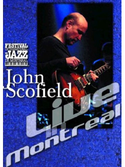 John Scofield - Live In Montreal