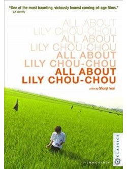 All About Lily Chou-Chou [Edizione: Stati Uniti]