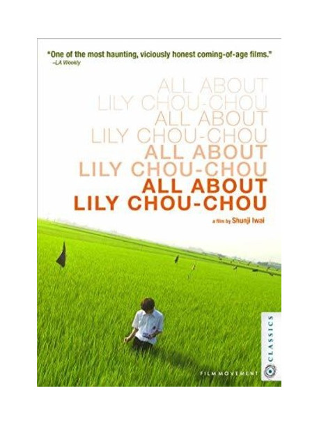 All About Lily Chou-Chou [Edizione: Stati Uniti]