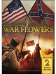 War Flowers [Edizione: Stati Uniti]