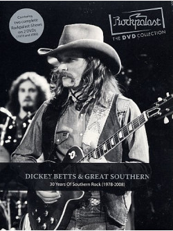 Dickey Betts & Great Southern - 30 Years Of Southern Rock (1978-2008) (2 Dvd)